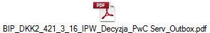 BIP_DKK2_421_3_16_IPW_Decyzja_PwC Serv_Outbox.pdf