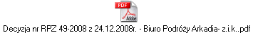 Decyzja nr RPZ 49-2008 z 24.12.2008r. - Biuro Podróży Arkadia- z.i.k..pdf