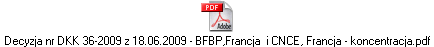 Decyzja nr DKK 36-2009 z 18.06.2009 - BFBP,Francja  i CNCE, Francja - koncentracja.pdf