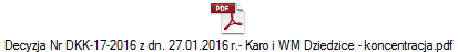 Decyzja Nr DKK-17-2016 z dn. 27.01.2016 r.- Karo i WM Dziedzice - koncentracja.pdf