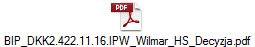 BIP_DKK2.422.11.16.IPW_Wilmar_HS_Decyzja.pdf