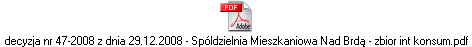 decyzja nr 47-2008 z dnia 29.12.2008 - Spóldzielnia Mieszkaniowa Nad Brdą - zbior int konsum.pdf