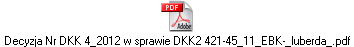 Decyzja Nr DKK 4_2012 w sprawie DKK2 421-45_11_EBK-_luberda_.pdf