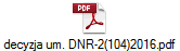 decyzja um. DNR-2(104)2016.pdf