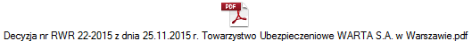 Decyzja nr RWR 22-2015 z dnia 25.11.2015 r. Towarzystwo Ubezpieczeniowe WARTA S.A. w Warszawie.pdf