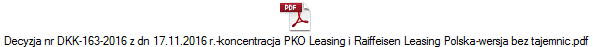 Decyzja nr DKK-163-2016 z dn 17.11.2016 r.-koncentracja PKO Leasing i Raiffeisen Leasing Polska-wersja bez tajemnic.pdf
