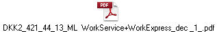 DKK2_421_44_13_ML  WorkService+WorkExpress_dec _1_.pdf