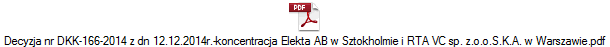 Decyzja nr DKK-166-2014 z dn 12.12.2014r.-koncentracja Elekta AB w Sztokholmie i RTA VC sp. z.o.o.S.K.A. w Warszawie.pdf