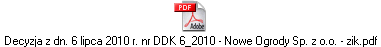 Decyzja z dn. 6 lipca 2010 r. nr DDK 6_2010 - Nowe Ogrody Sp. z o.o. - zik.pdf