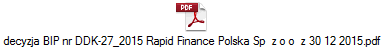 decyzja BIP nr DDK-27_2015 Rapid Finance Polska Sp  z o o  z 30 12 2015.pdf